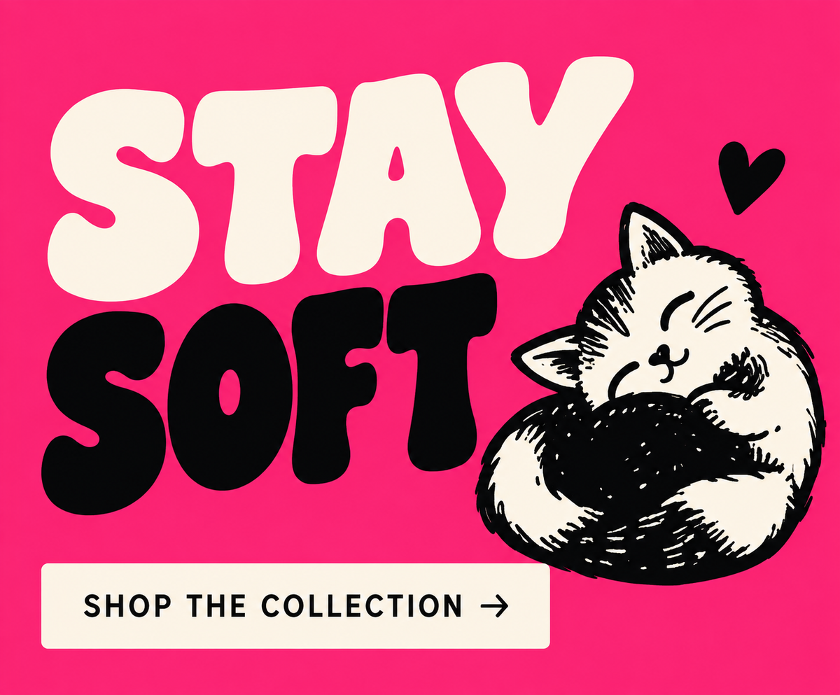 Stay Soft