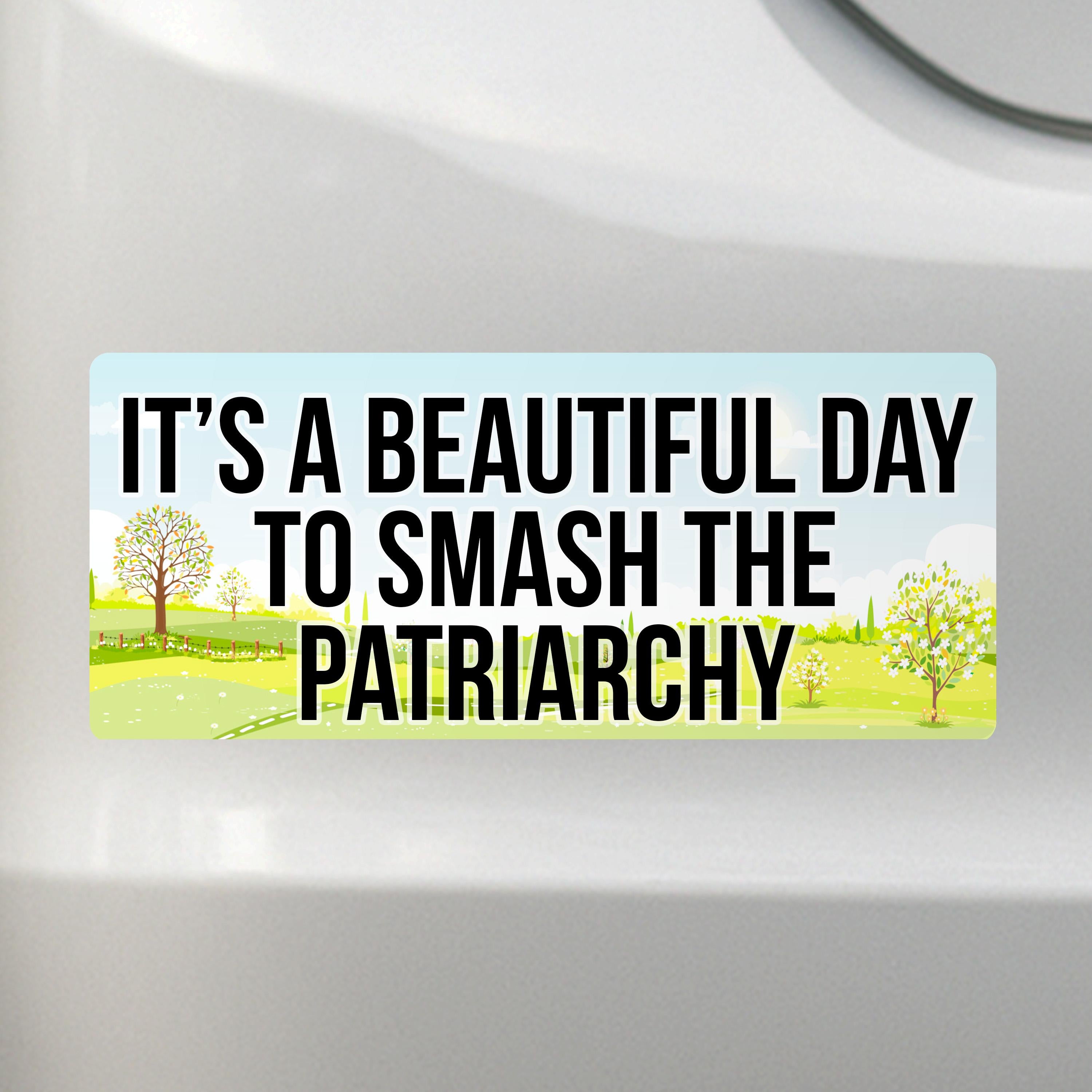 Smash the Patriarchy Bumper Sticker - Feminist Activism Decal