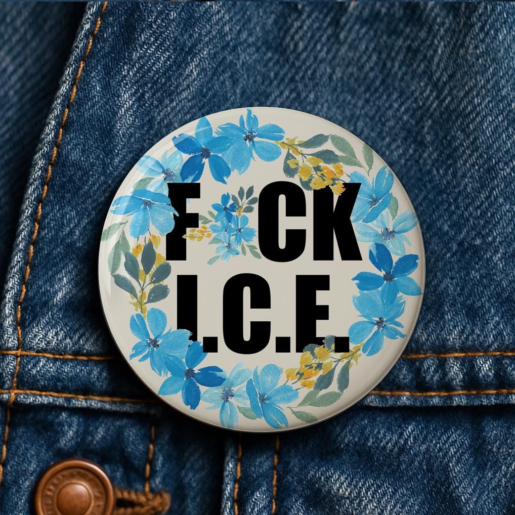 Fuck ICE Button Pin  magnet keychain censored or explicit no fascist