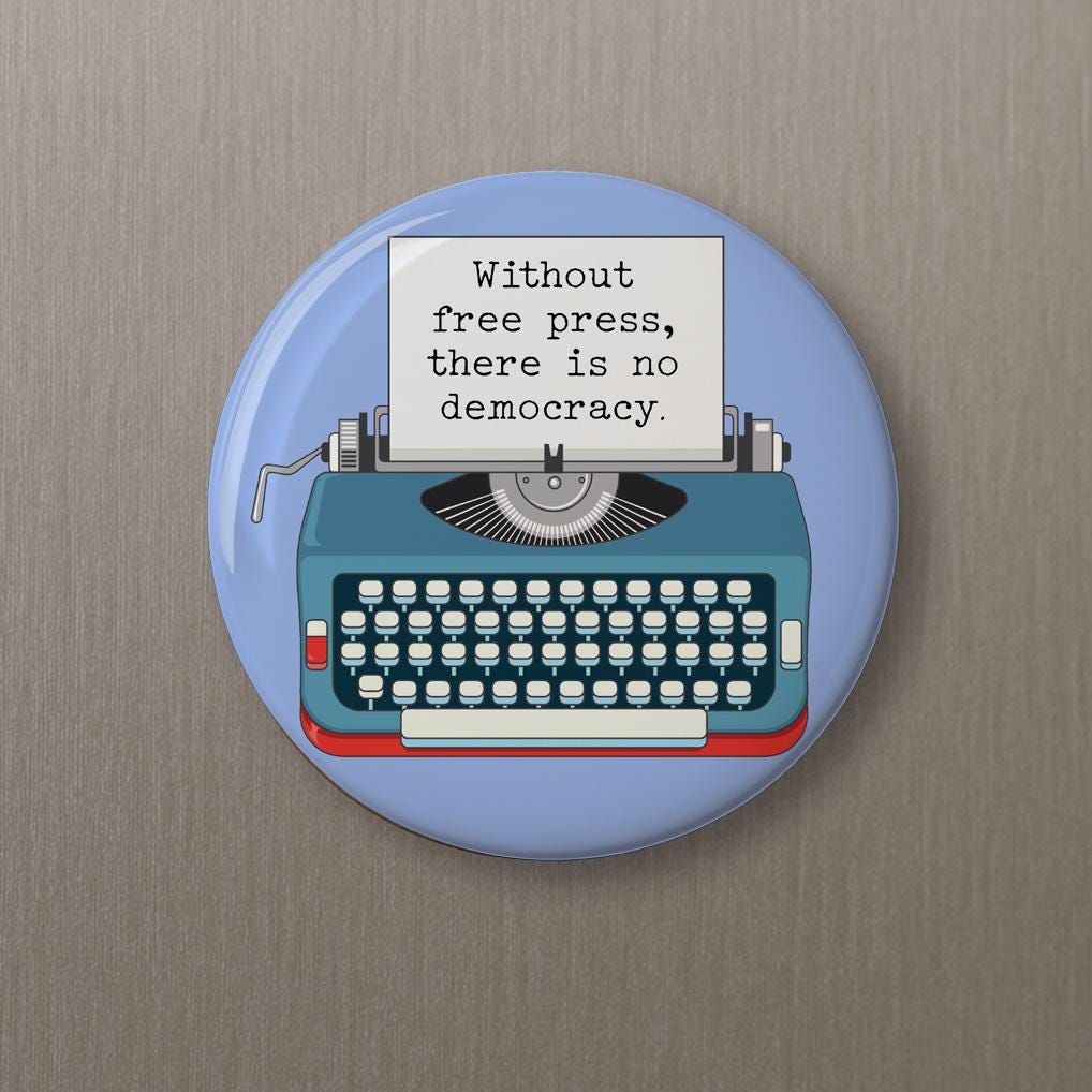Without Free Press There is no Democracy button pin magnet
