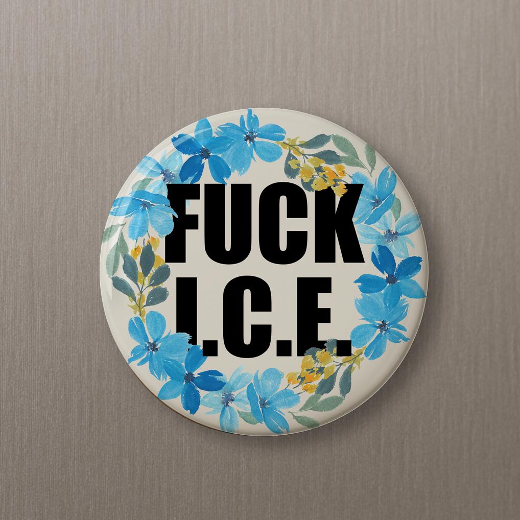 Fuck ICE Button Pin  magnet keychain censored or explicit no fascist