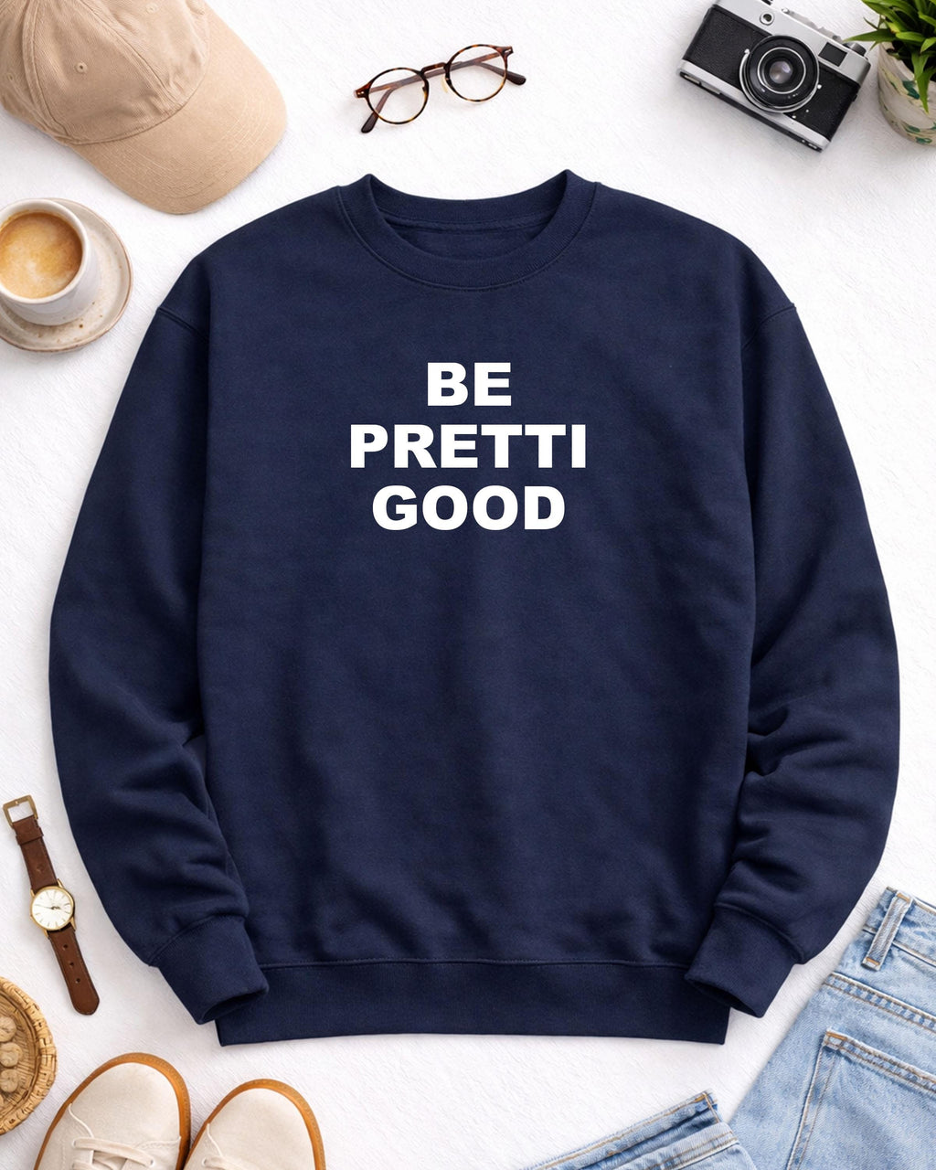 Be Pretti Good  ice out sweatshirt