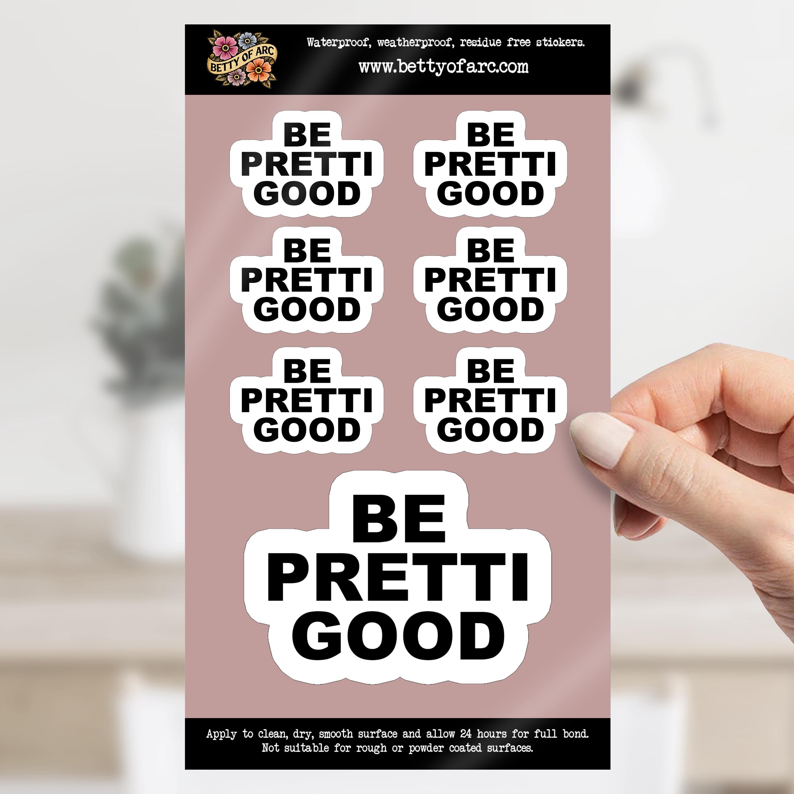 Be Pretti Good Sticker Sheet - activism sticker - Removable, Water-Resistant, UV-Resistant
