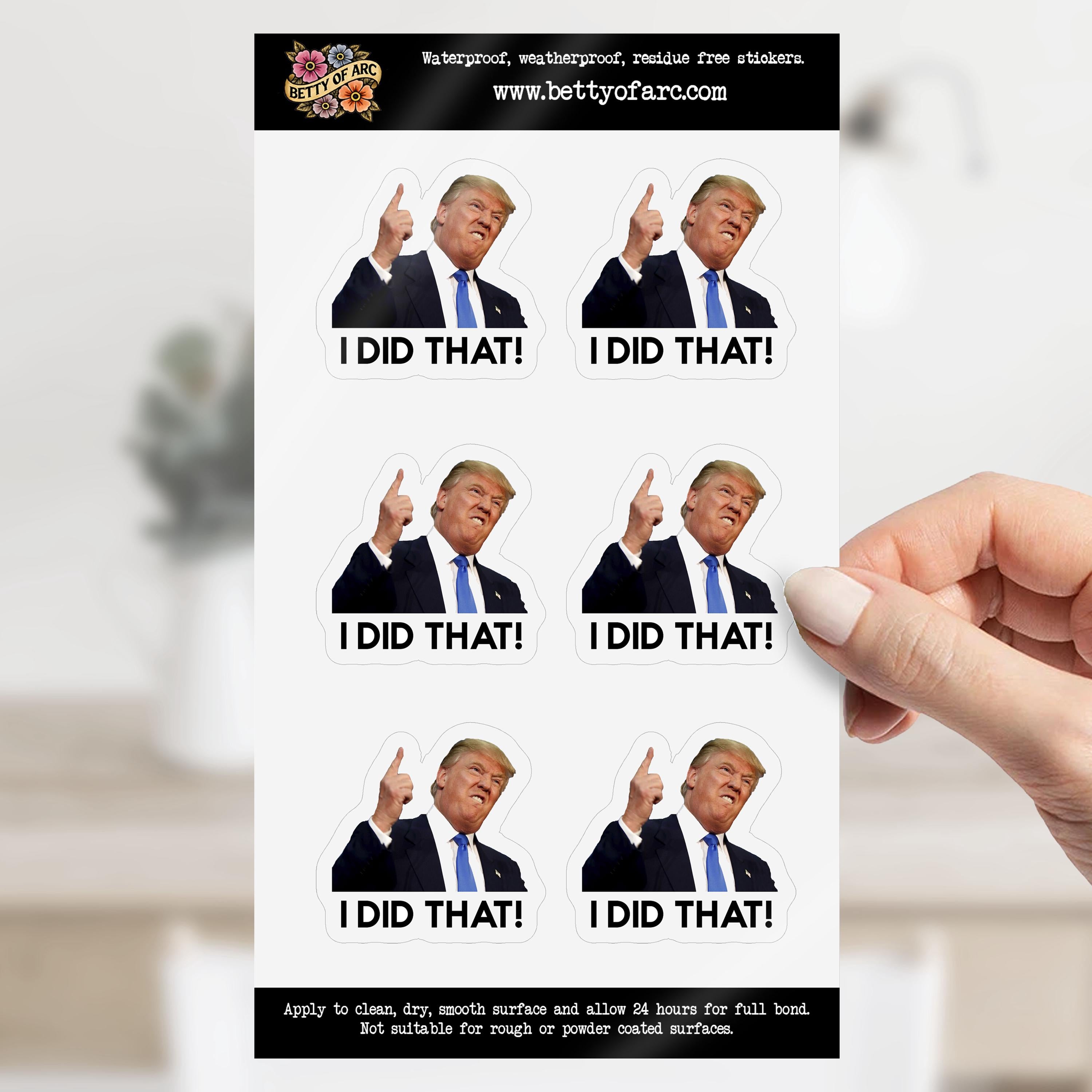 I Did That Trump - activism sticker - Removable, Water-Resistant, UV-Resistant