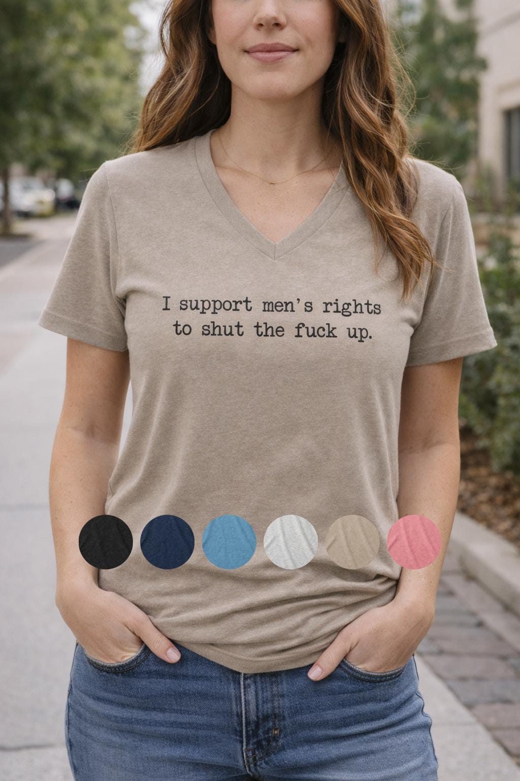 I Support Men's Rights To Shut The Fuck Up Unisex V-Neck T-Shirt