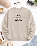 Be Pretti Good  ice out sweatshirt