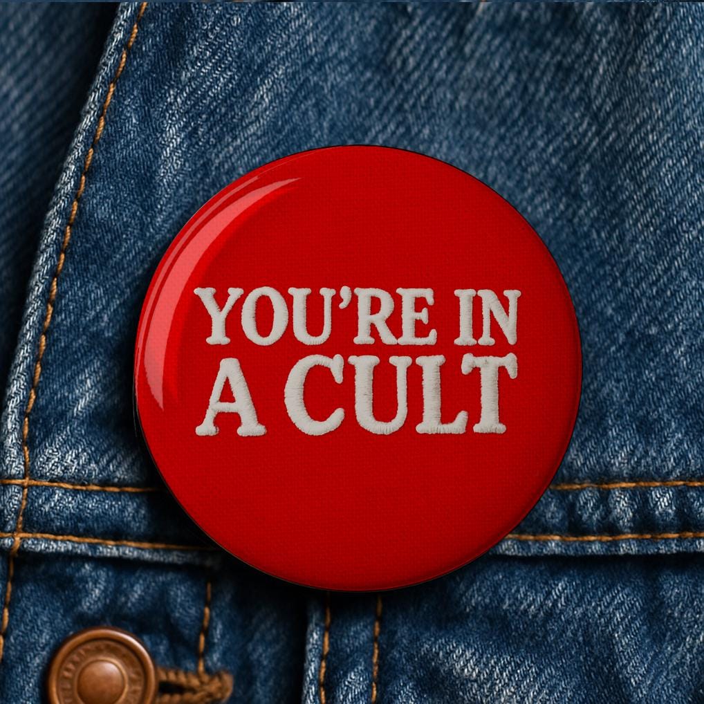You're in a Cult Button