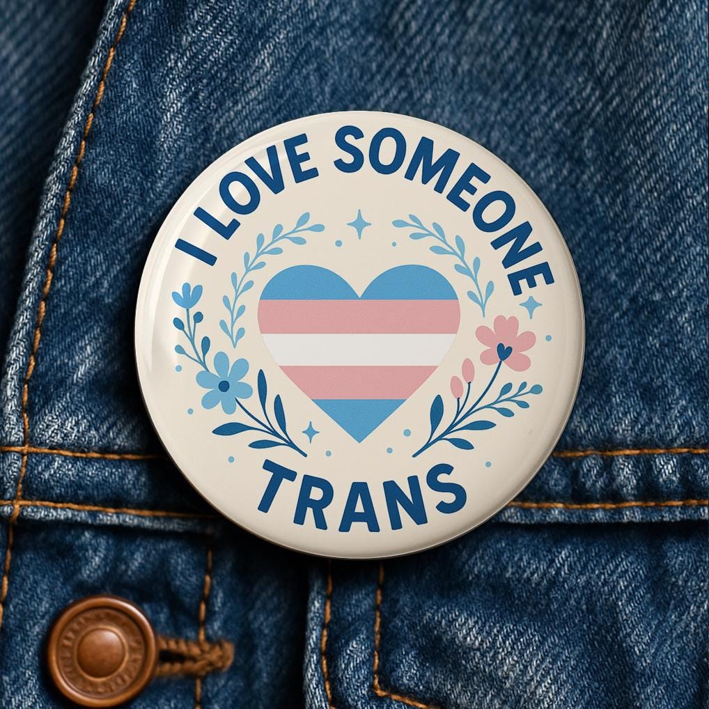 I Love Someone Trans Button