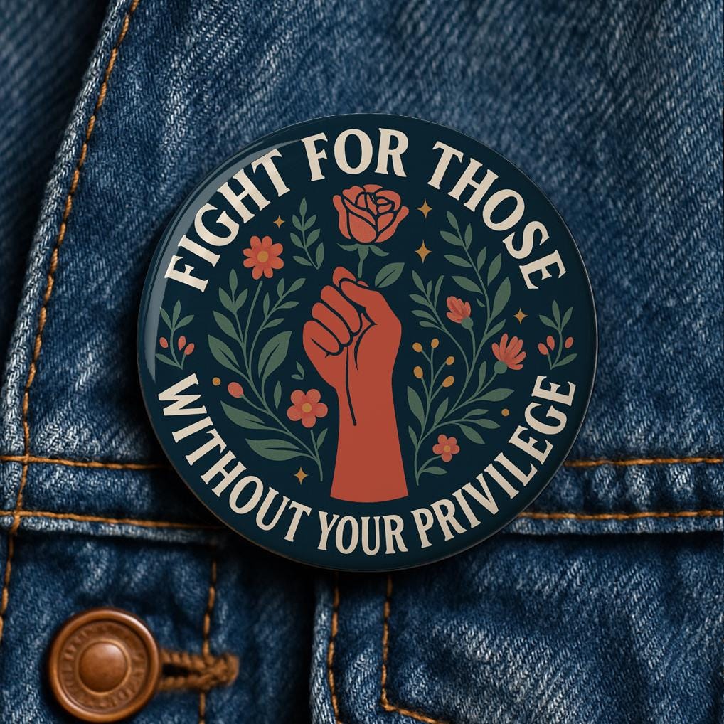 Fight for Those Without Privilege Button