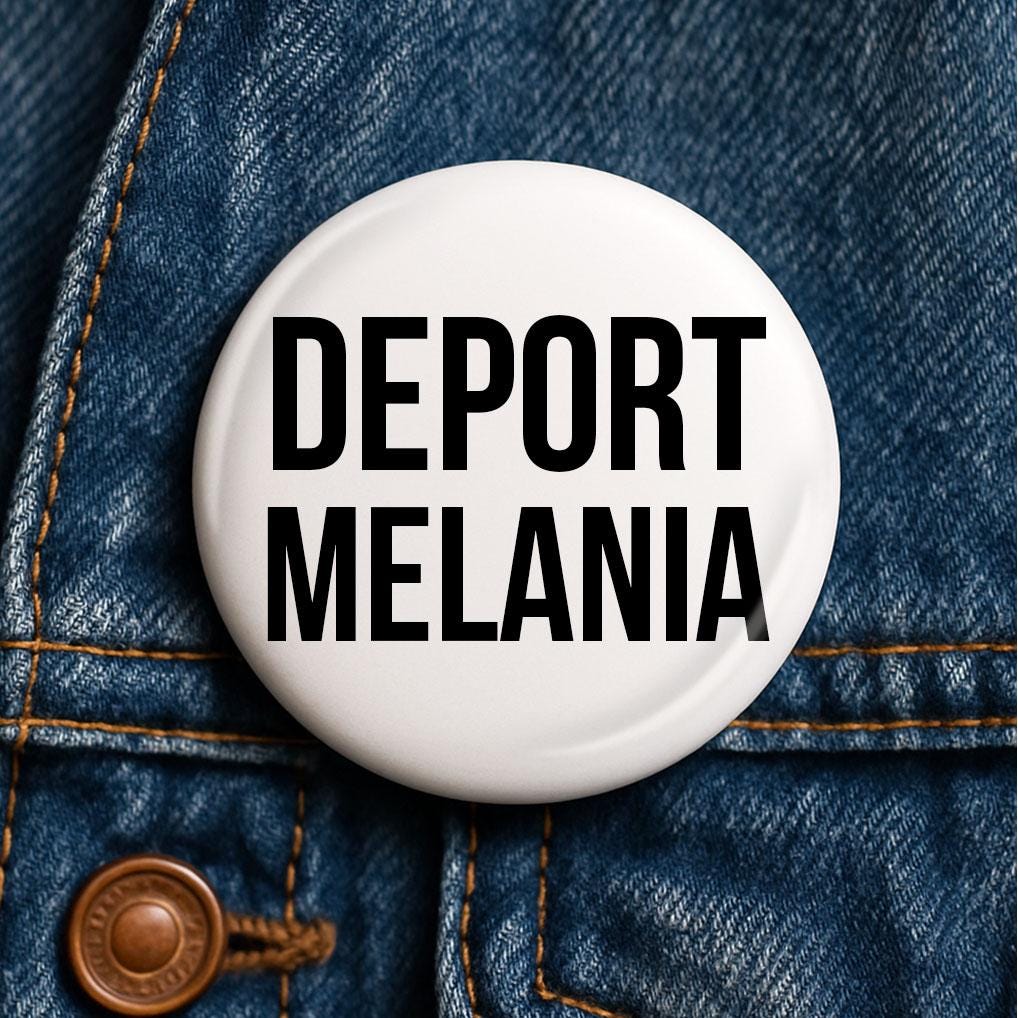 Deport Melania Button
