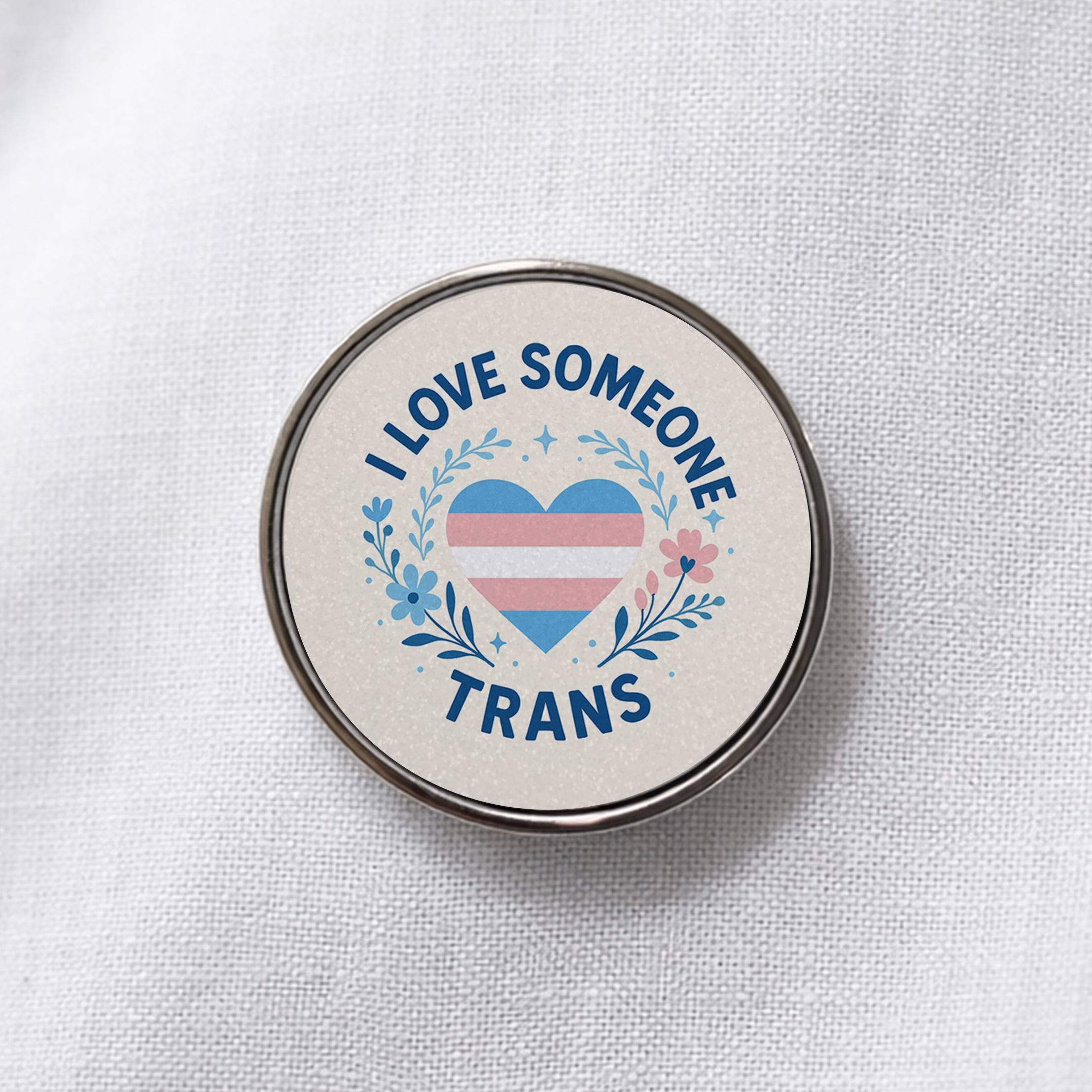 I Love Someone Trans Lapel Pin