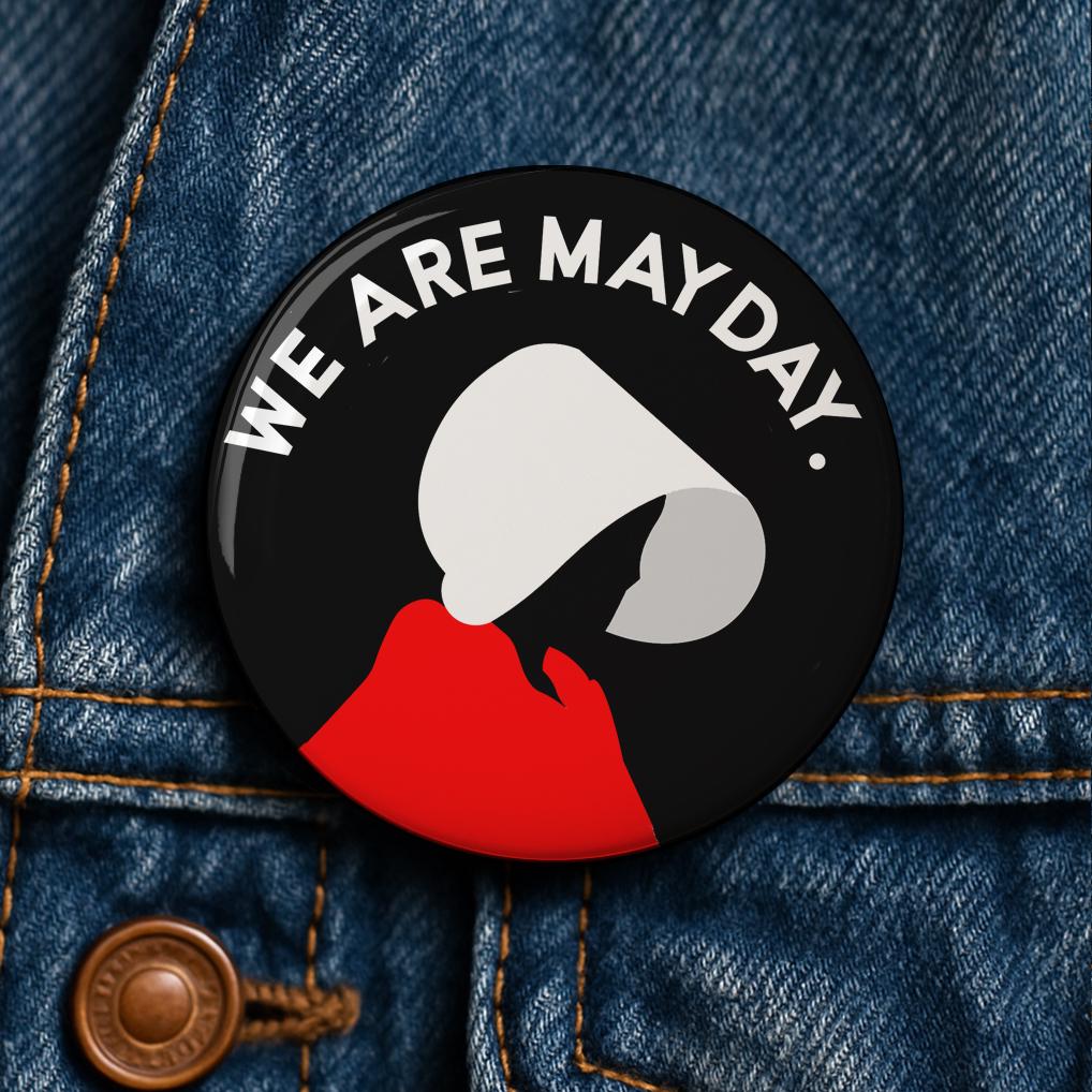 We Are Mayday Protest Button,