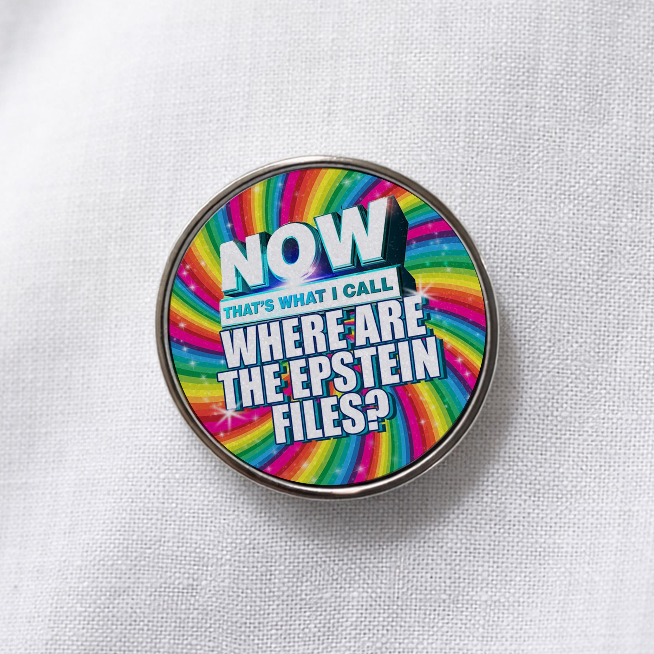 Now That's What I Call Where Are the Epstein Files Lapel Pin