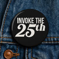 Invoke 25th Amendment Button