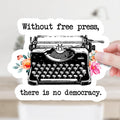 Without Free Press There Is No Democracy Decal