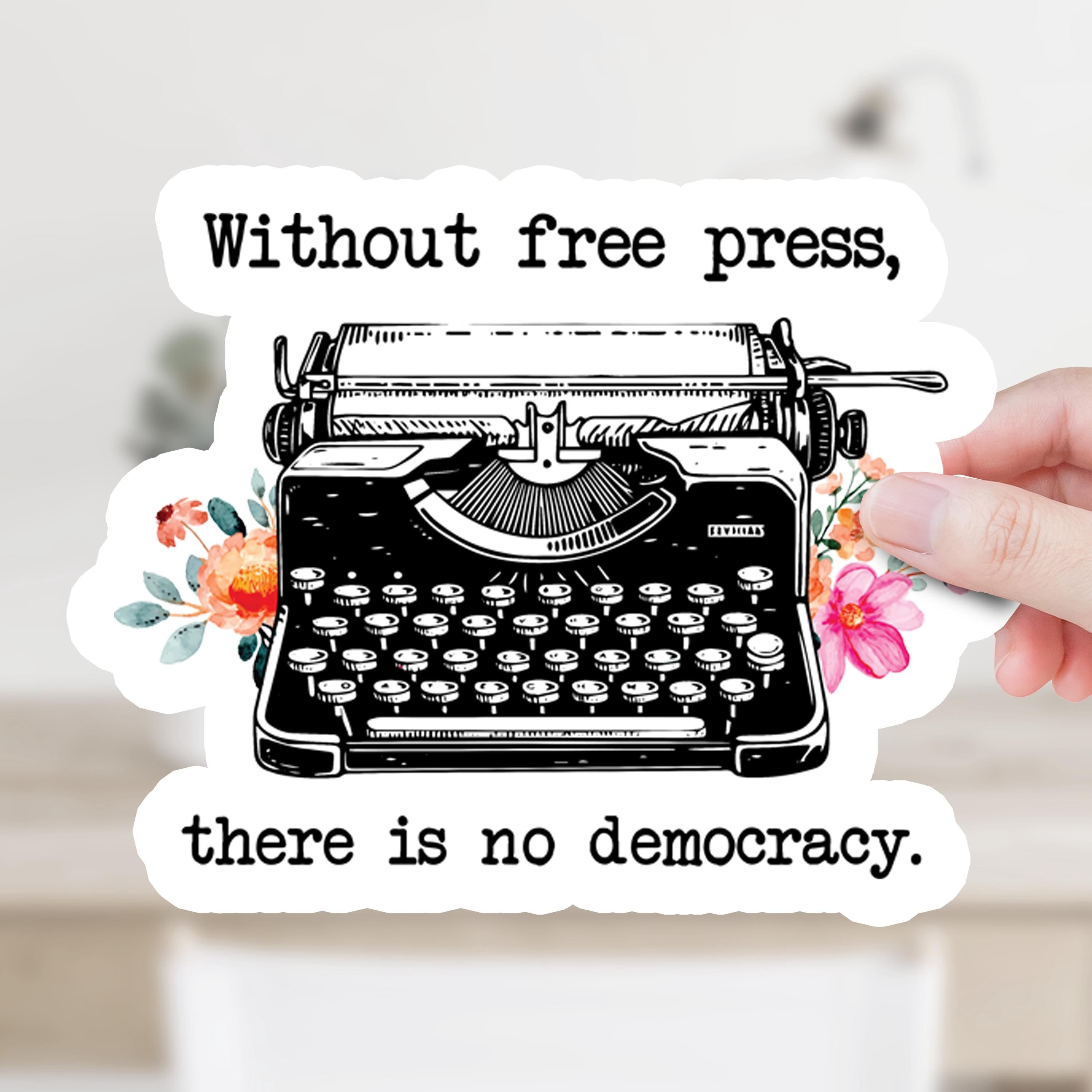 Without Free Press There Is No Democracy Decal
