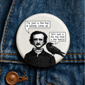 Edgar Allan Poe Boy Pun Button