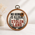 No Human Is Illegal On Stollen Land Wall Art