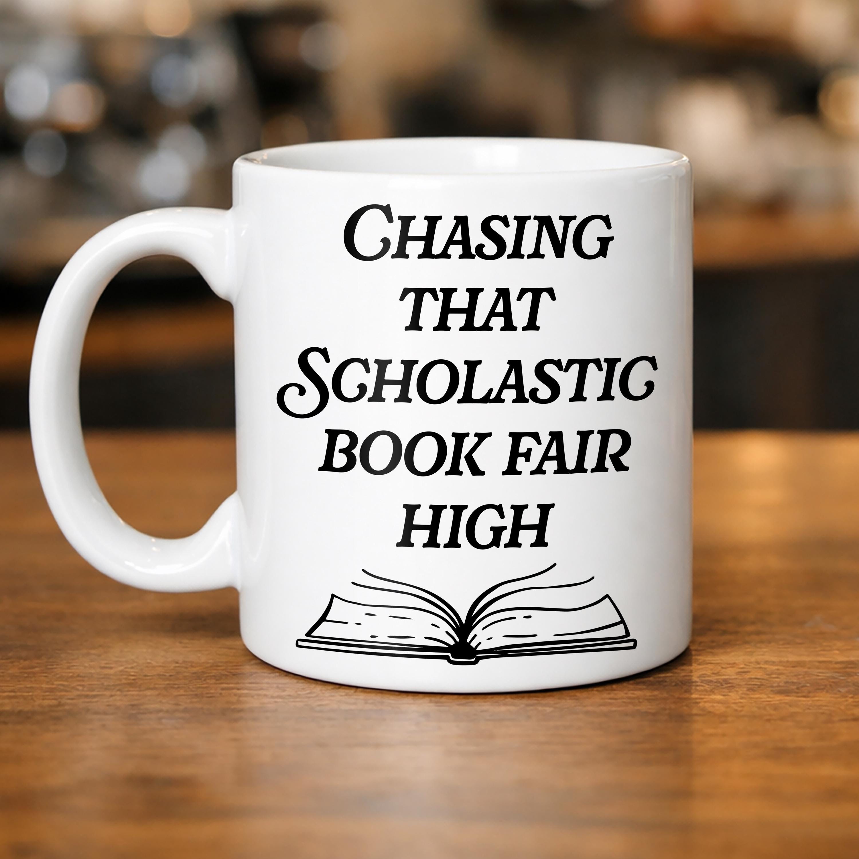 Scholastic Book Fair Mug | Funny Reader Gift, Librarian, Teacher Coffee Cup