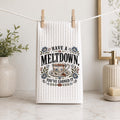 Have a Meltdown You've Earned Hand Towel