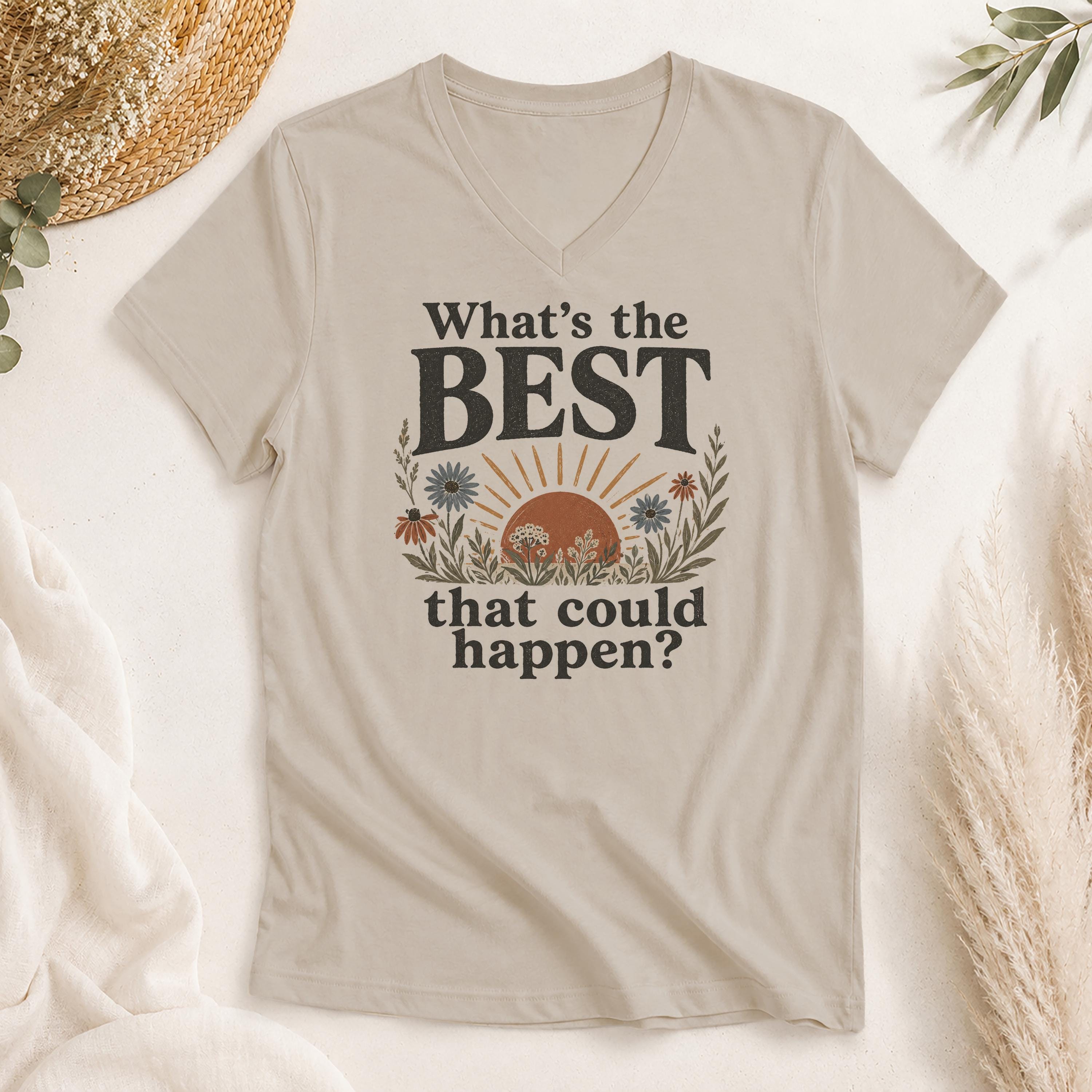 What's The BEST That Could Happen? Shirt