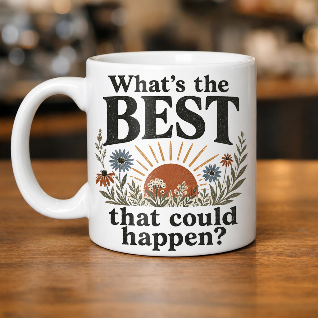Inspirational Coffee Mug, Positive Mindset, Hand-Lettered Floral Design, 11 oz Ceramic Cup