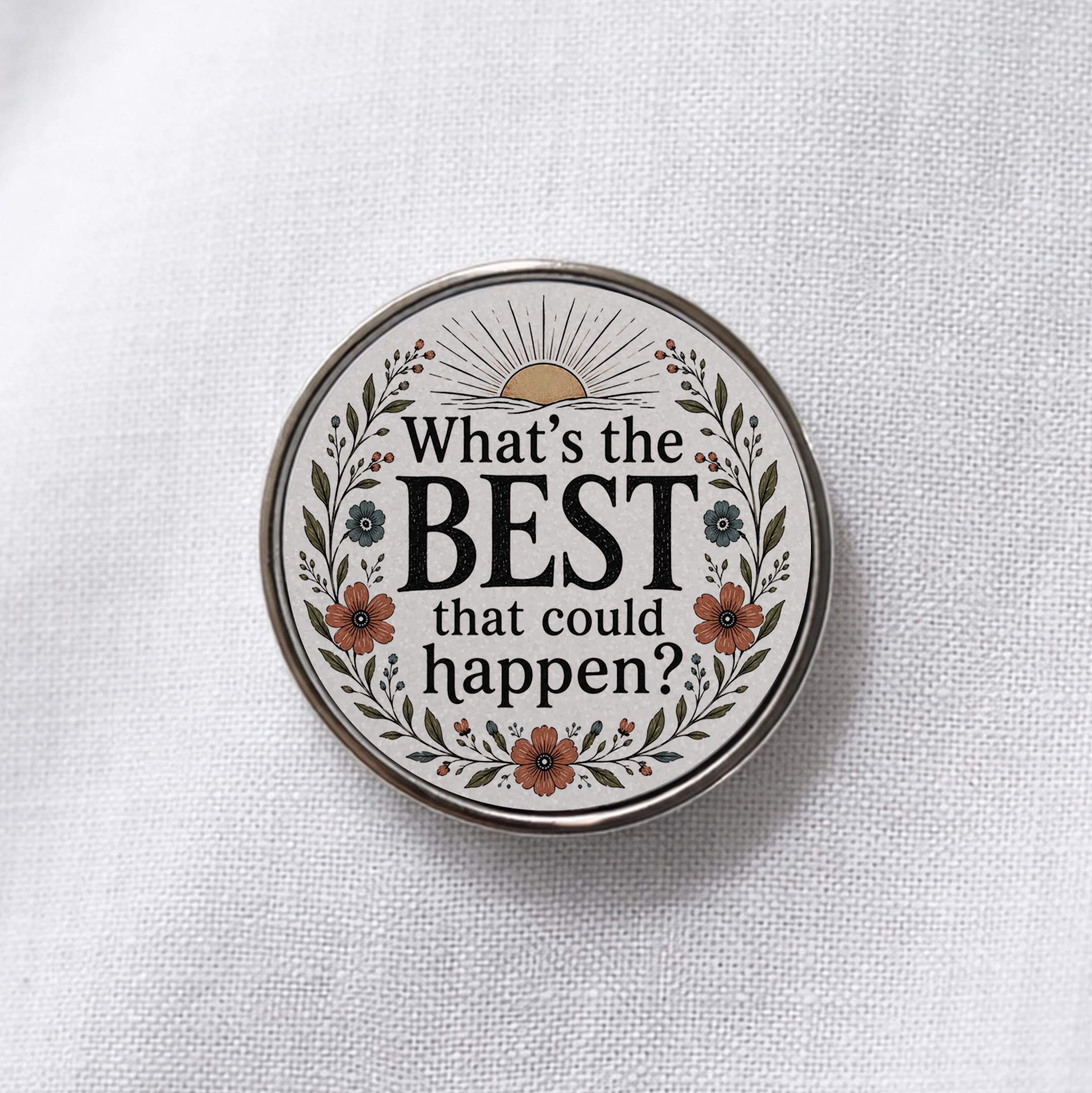 What's The BEST That Could Happen? Lapel Pin