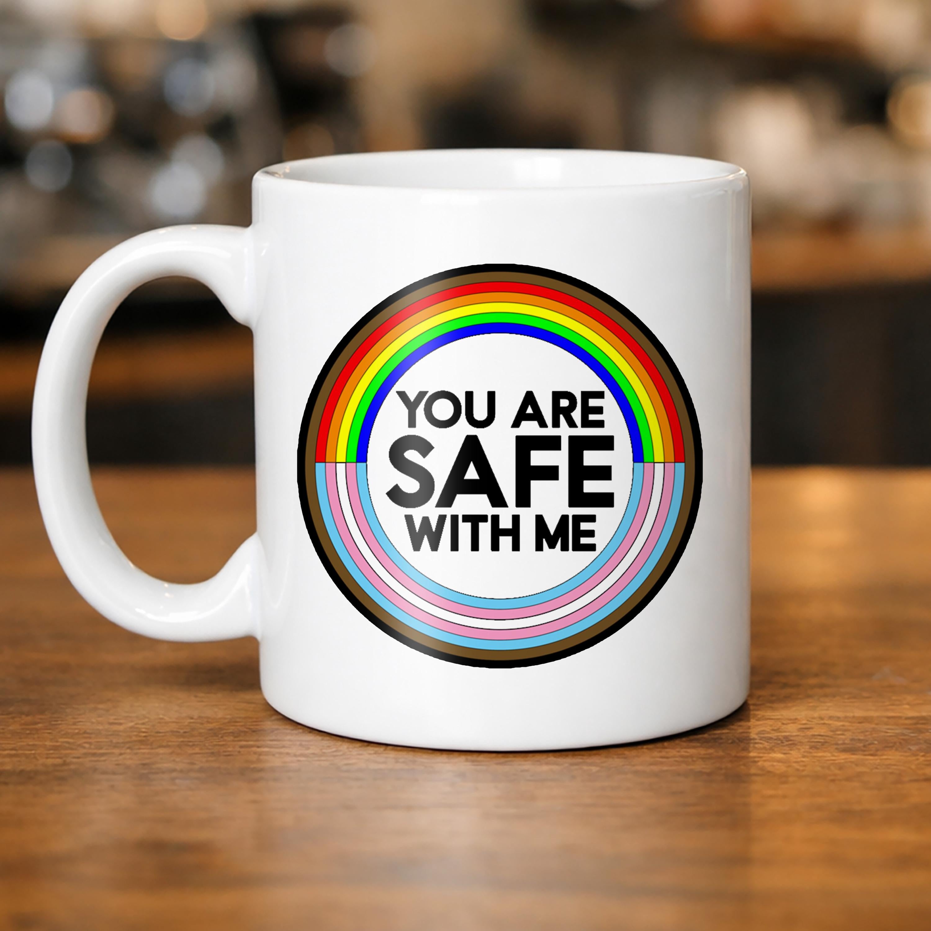 You Are Safe With Me LGBTQ Ally Coffee Mug  Inclusive Rainbow Pride Ceramic Cup