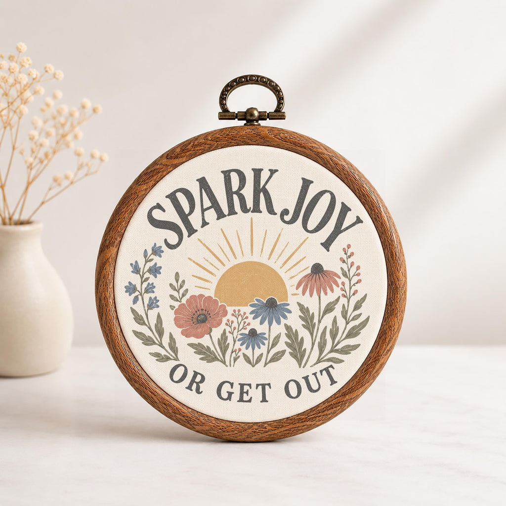 Spark Joy or Get Out Wall Art