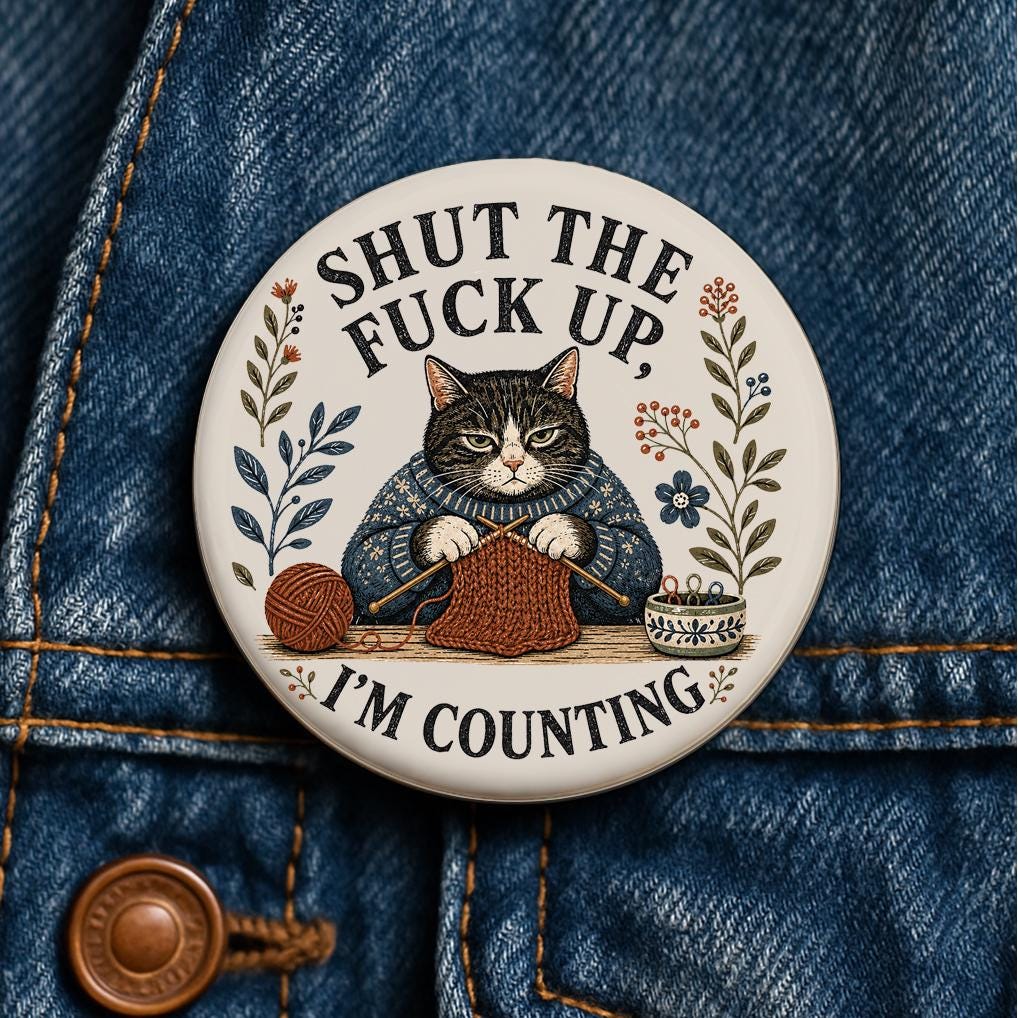 Shut The Fuck Up I'm Counting Button