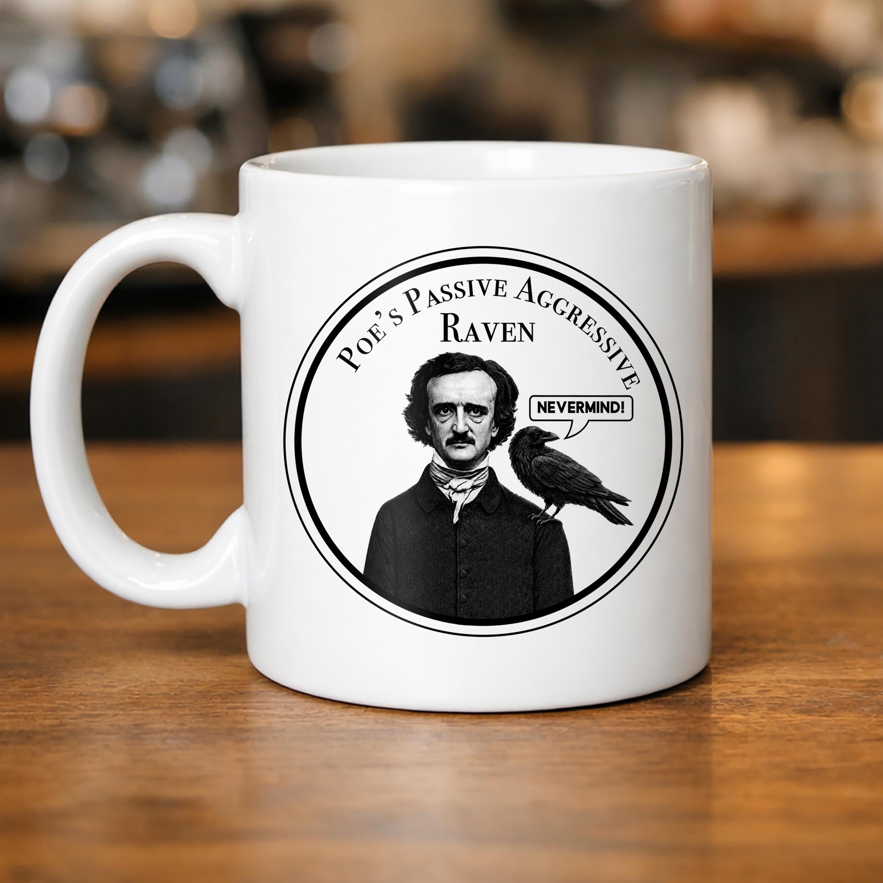 Edgar Allan Poe Raven Coffee Mug: Literary Humor Book Lover Gift