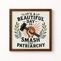 Smash the Patriarchy Unframed Art Print