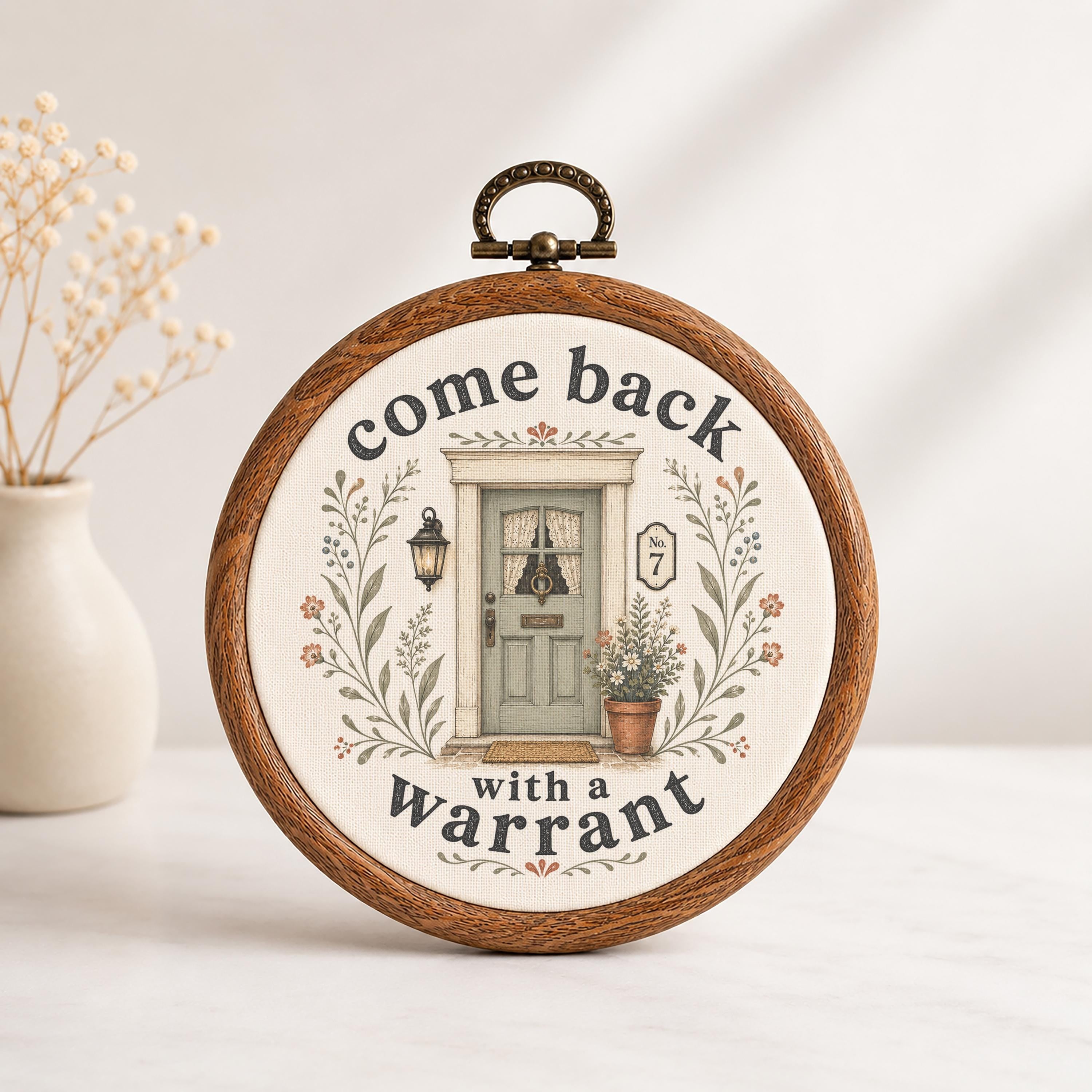Come Back with a Warrant Wall Art