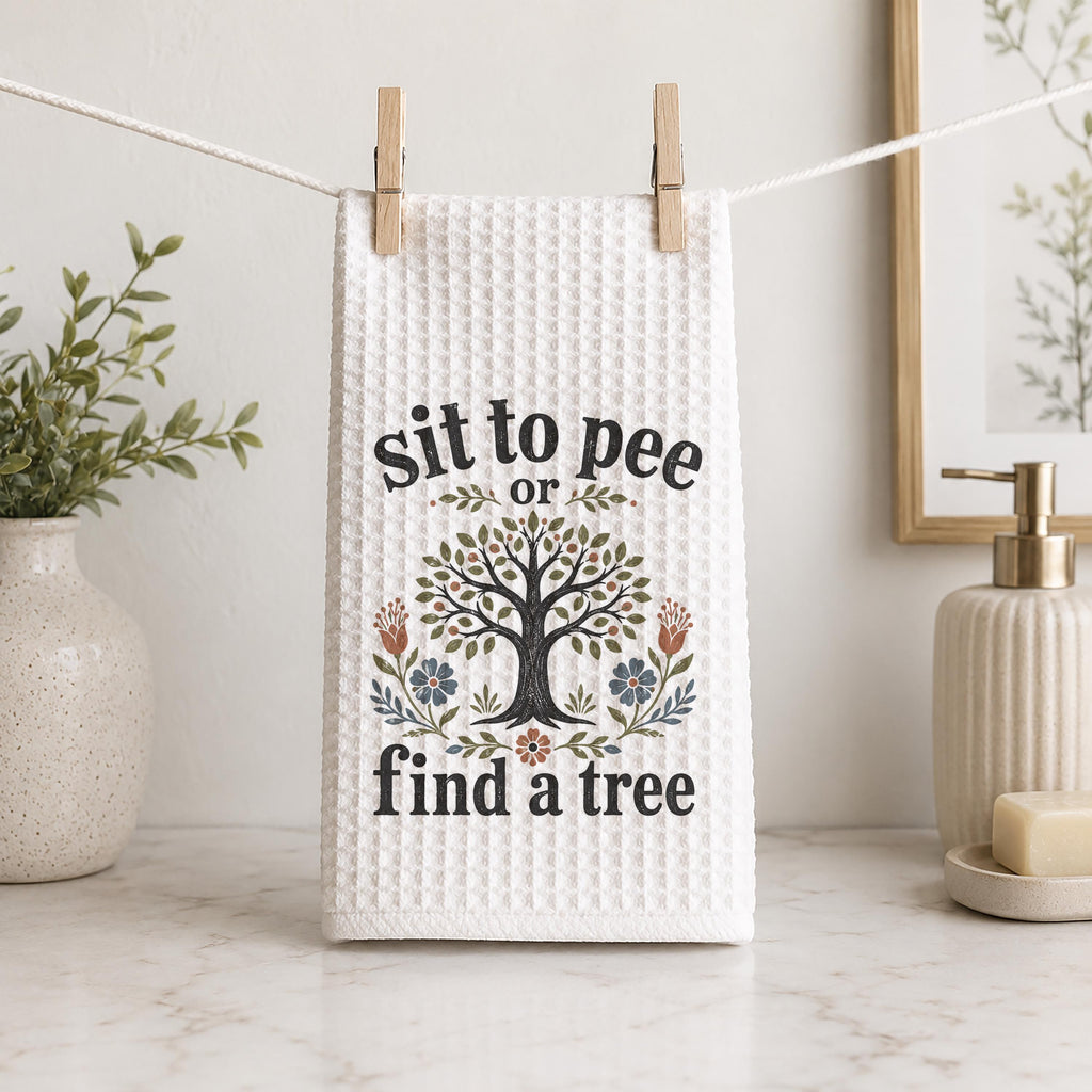 Sit to Pee or Find a Tree Hand Towel