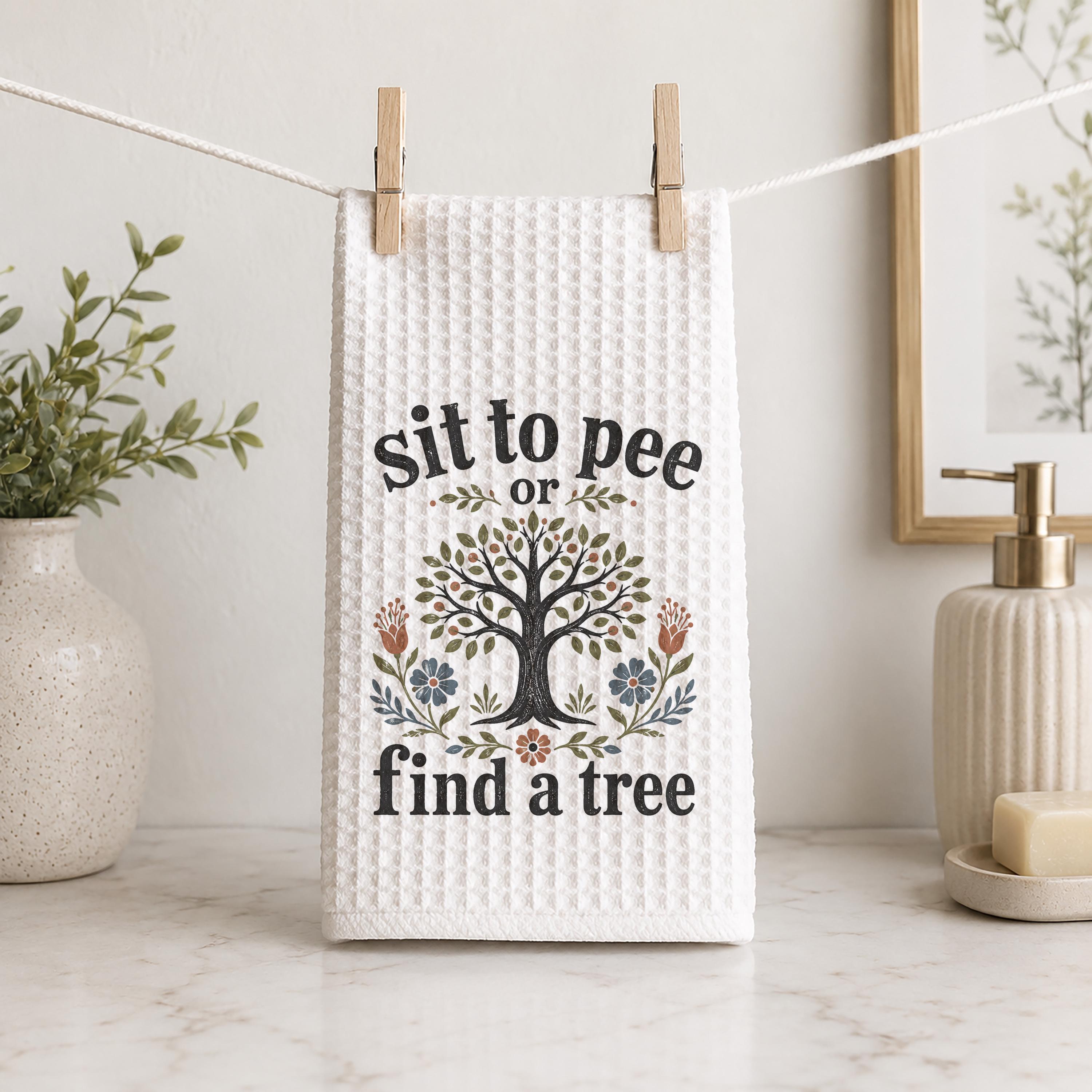 Sit to Pee or Find a Tree Hand Towel