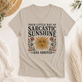 Your Little Ray of Sarcastic Sunshine Has Arrived Shirt