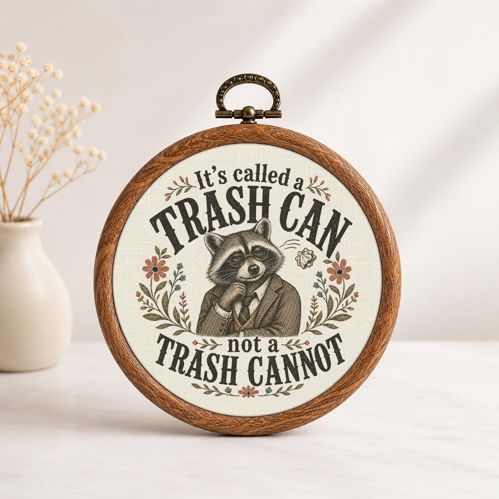 It's Called a Trash Can Not a Trash Cannot Wall Art