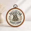 It's Called a Trash Can Not a Trash Cannot Wall Art