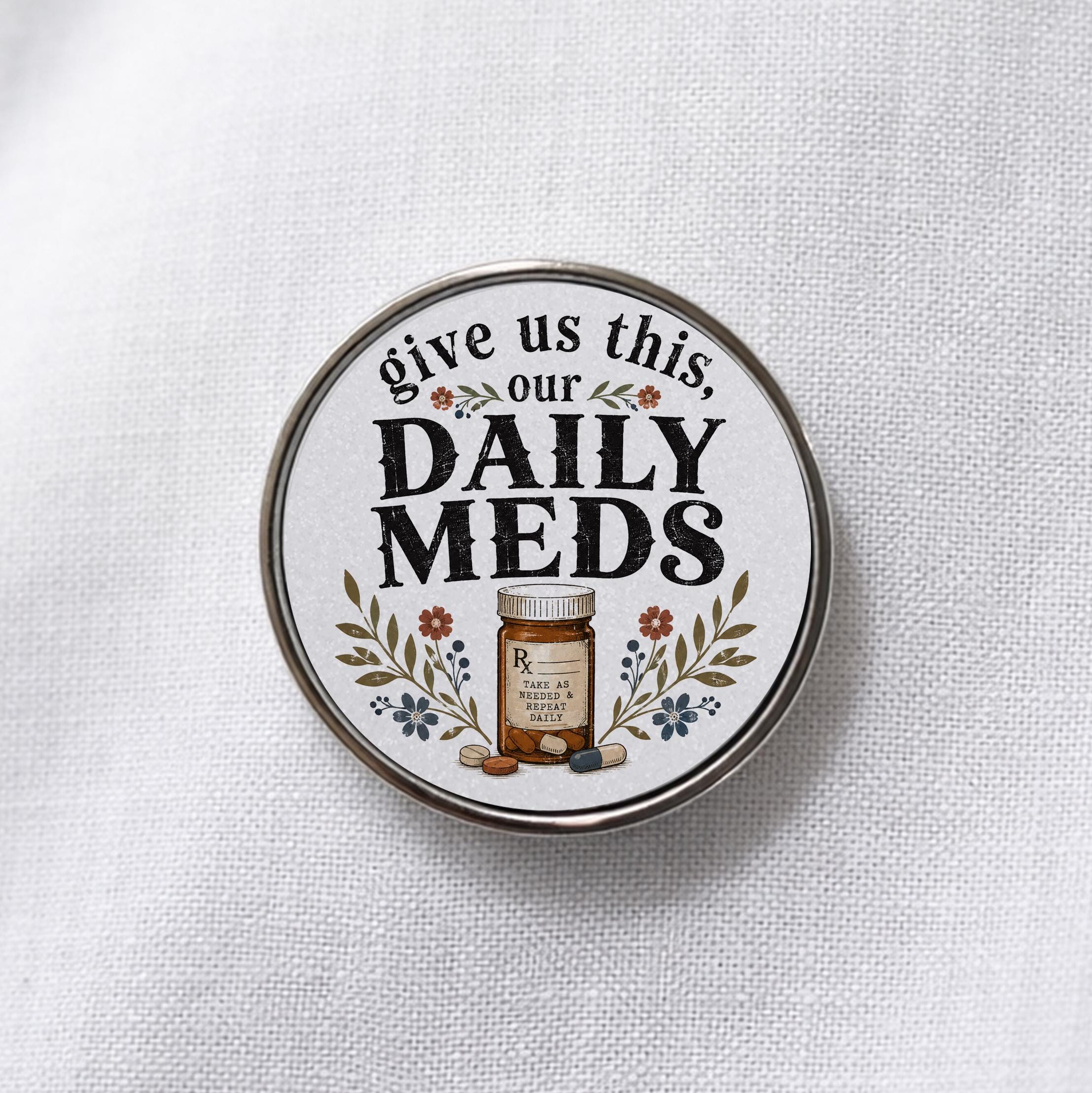 Give Us This Our Daily Meds Lapel Pin
