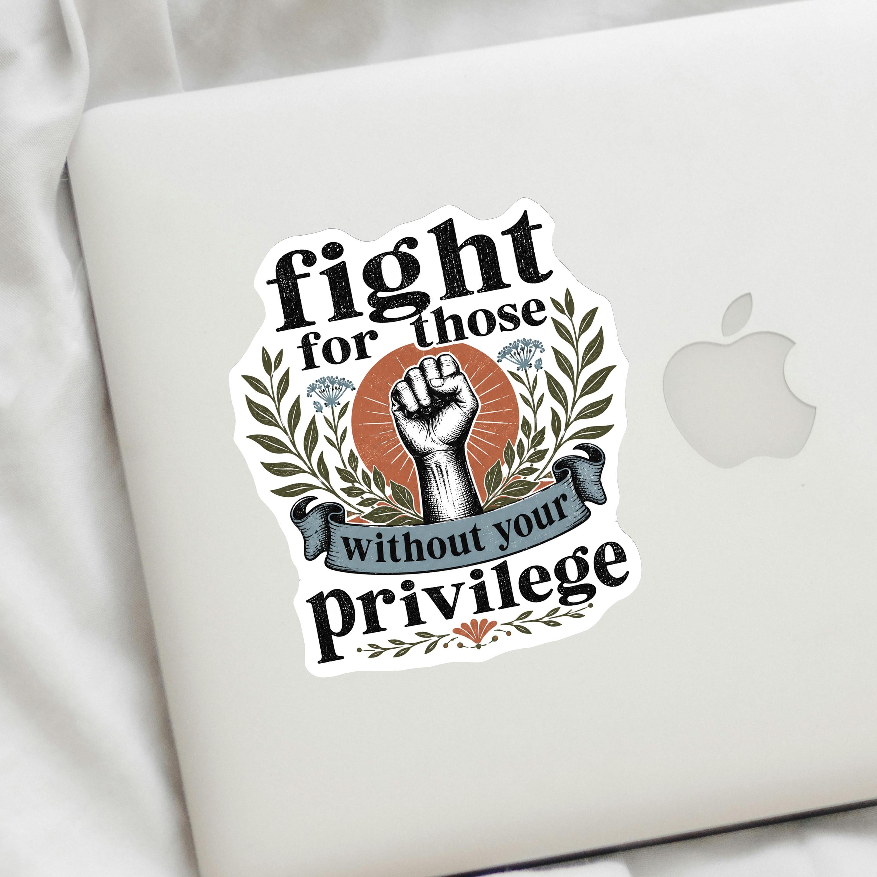 Fight for Those Without Your Privilege Decal