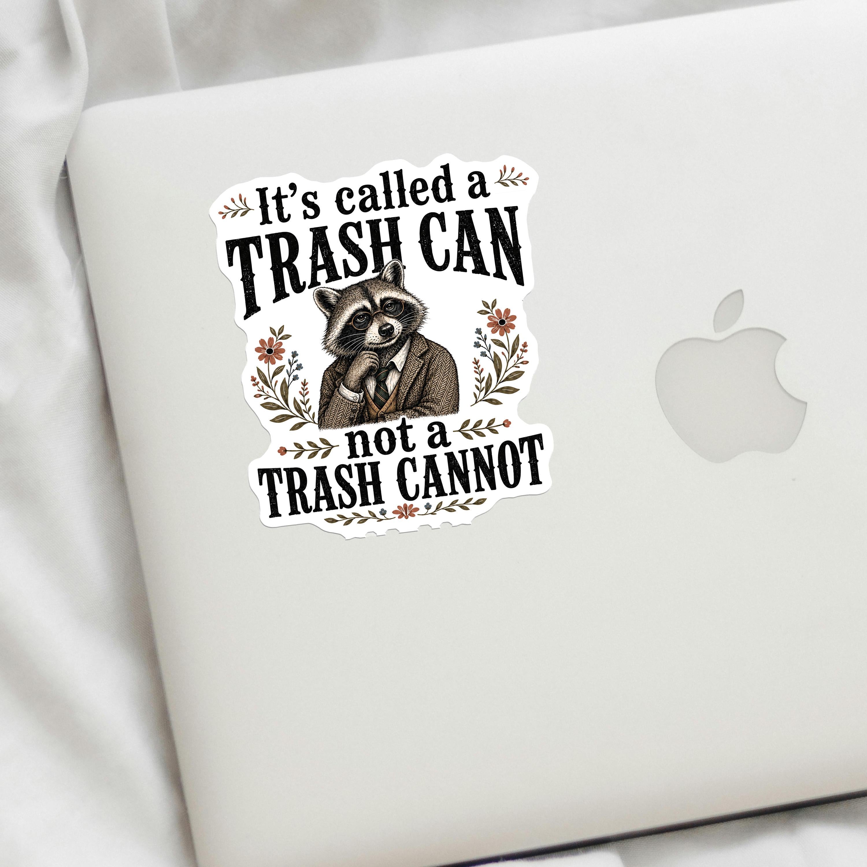 Trash Can Not Trash Cannot Decal