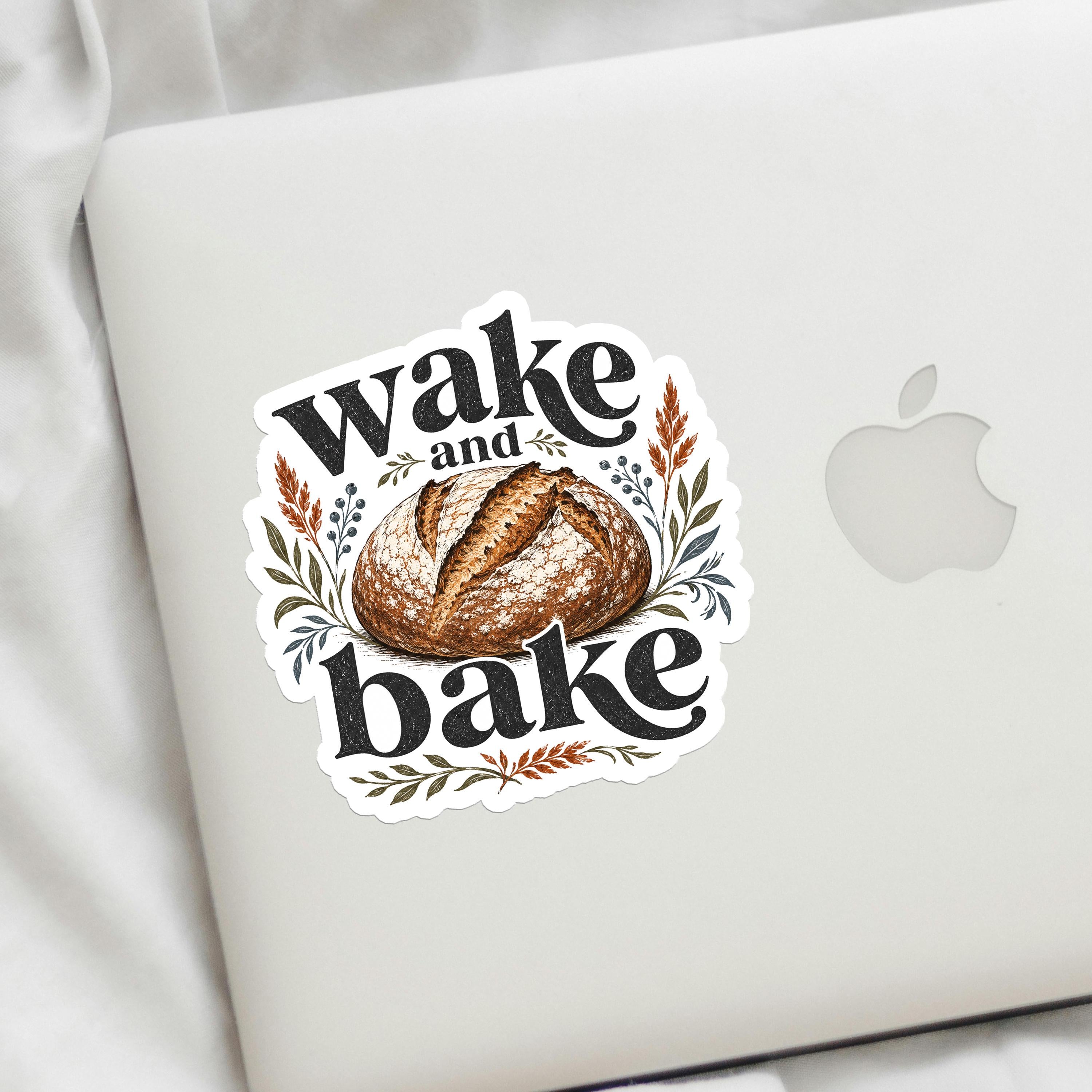 Wake and Bake Sourdough Decal