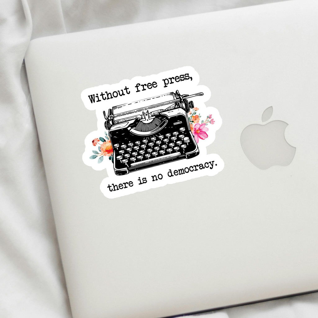 Without Free Press There Is No Democracy Decal