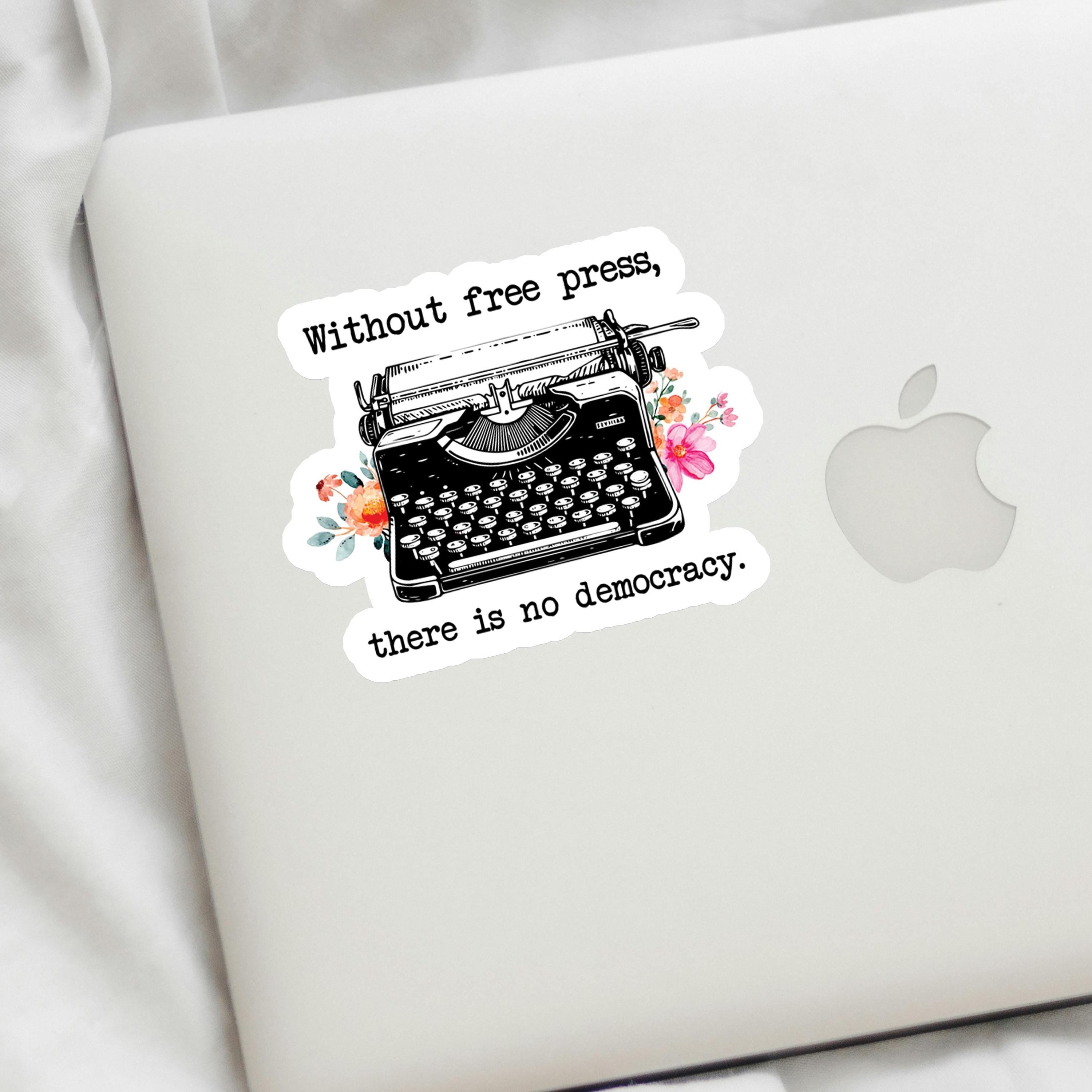 Without Free Press There Is No Democracy Decal
