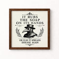 It Rubs the Soap on Its Hands Unframed Art Print