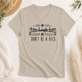 Live Laugh Love Don't Be a Dick Shirt