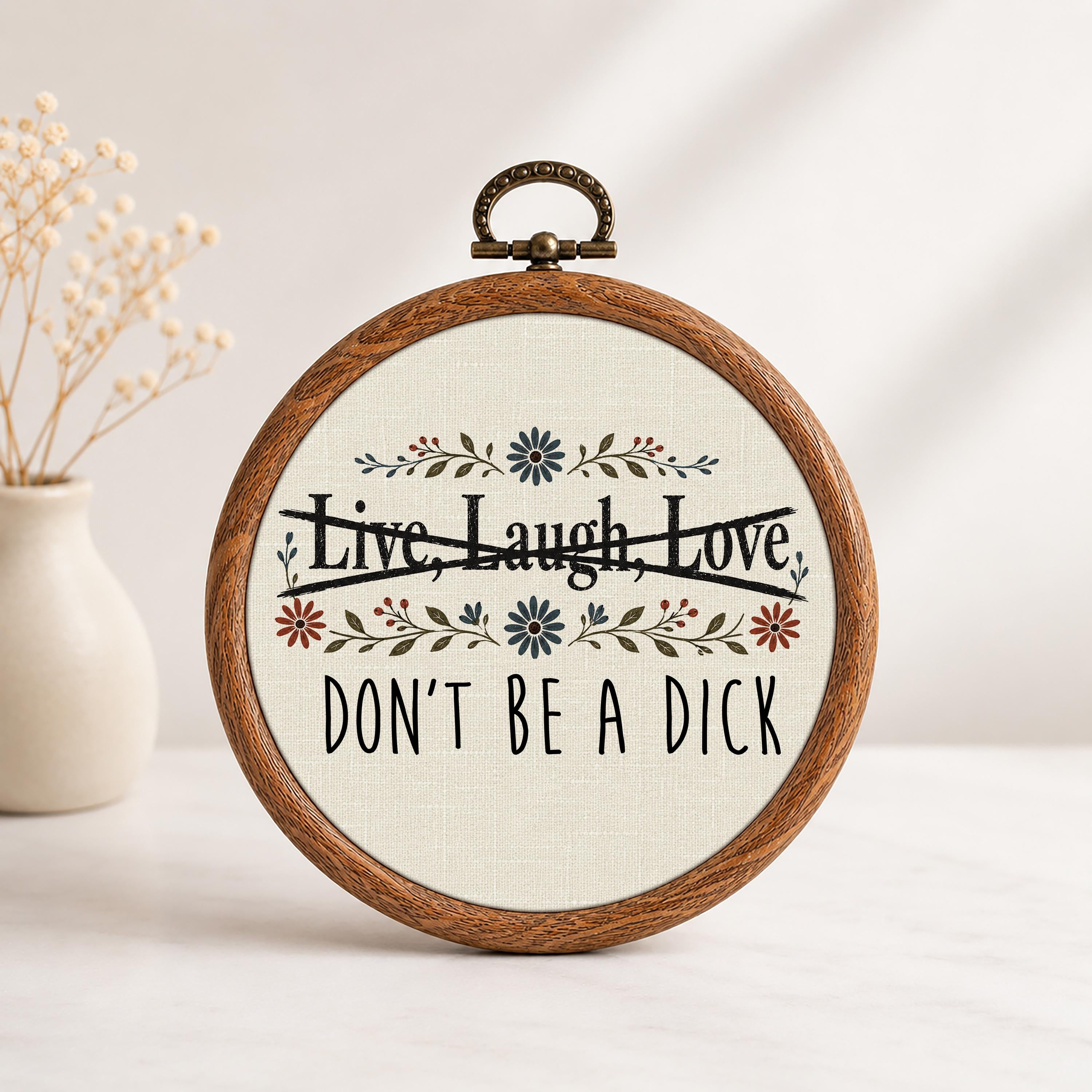 Live Laugh Love Don't Be a Dick Wall Art