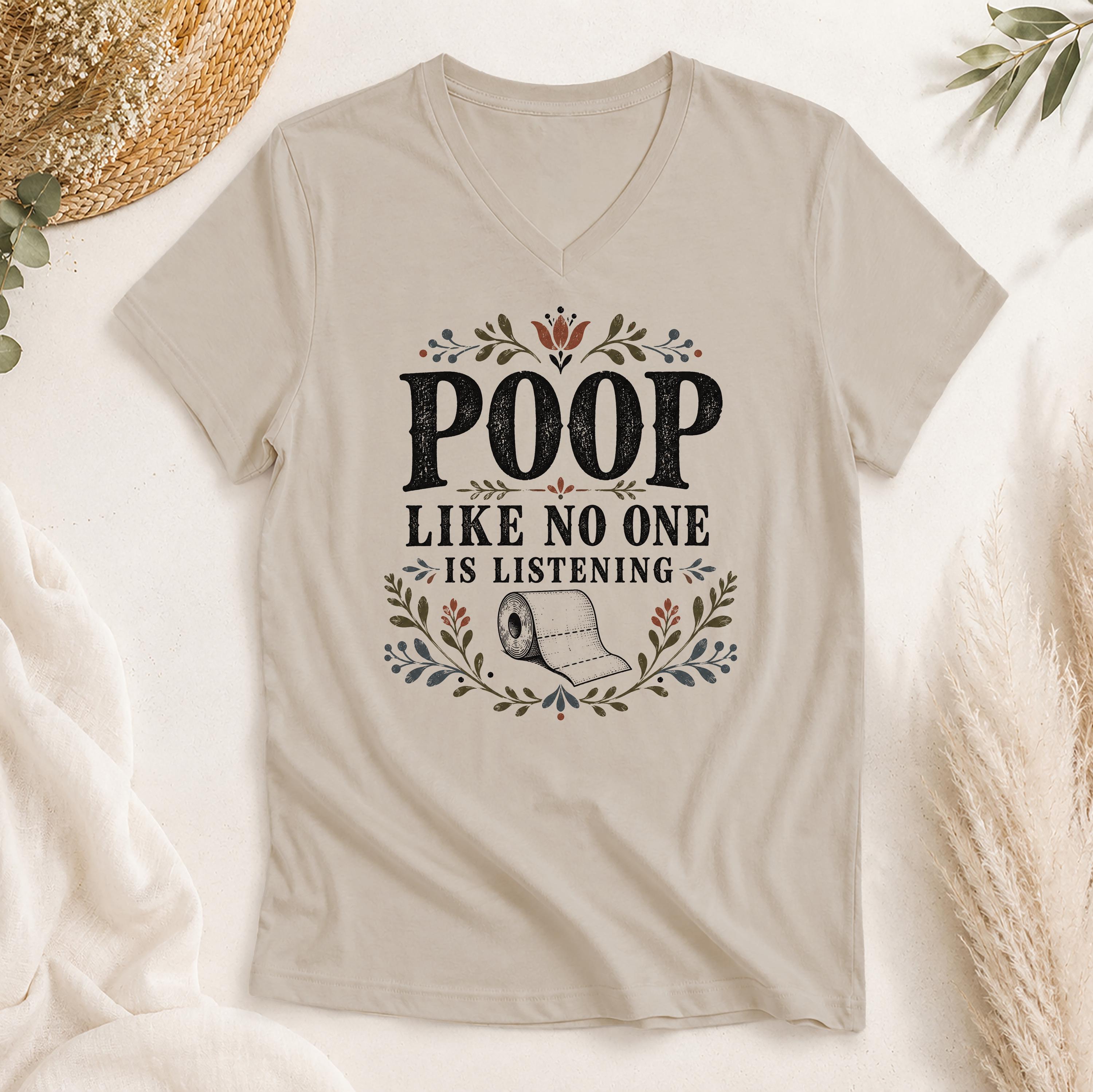Poop Like No One Is Listening Shirt