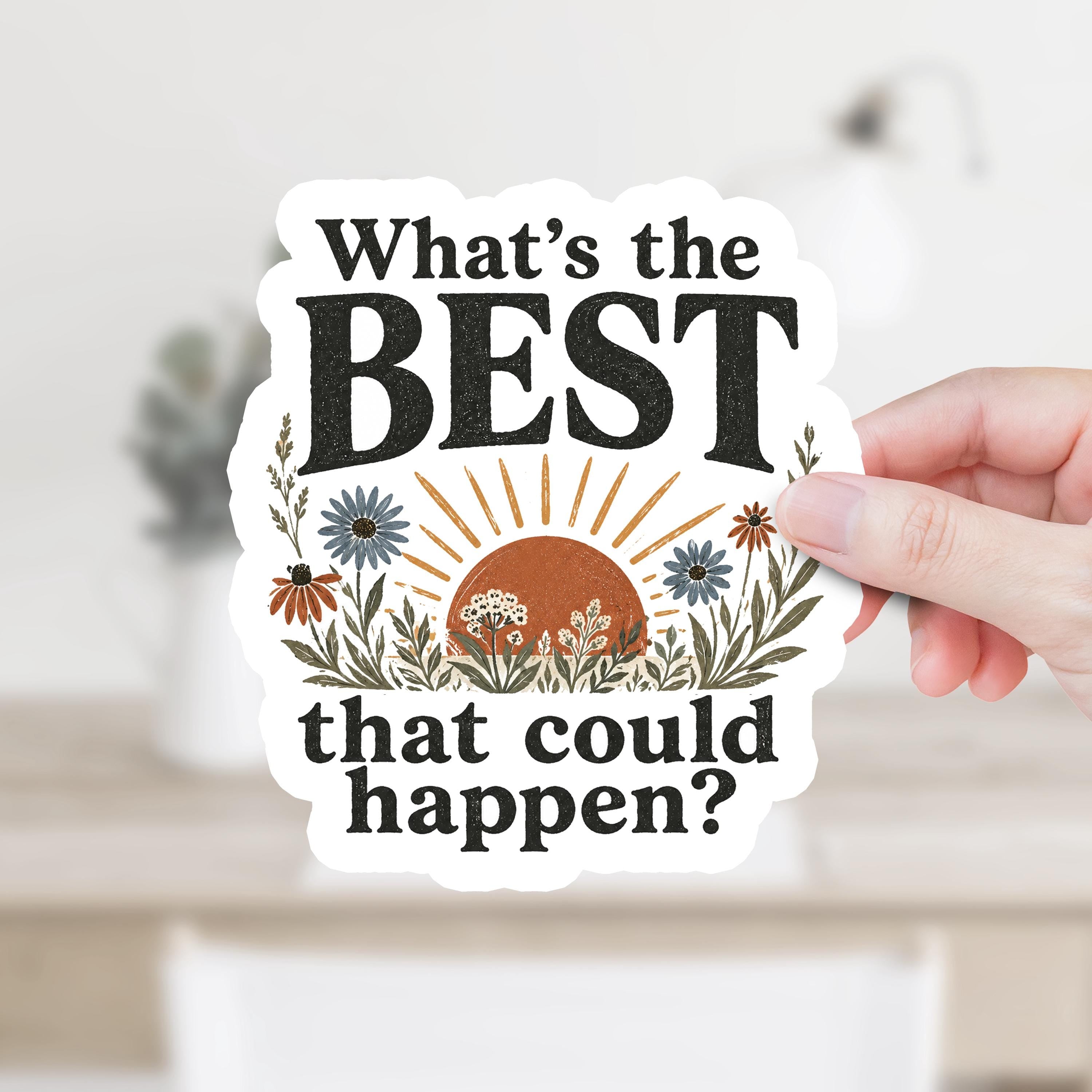 What's the BEST that could happen? Decal