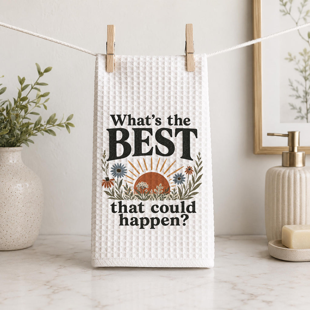 What's The  BEST That Could Happen? Hand Towel